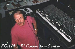 Rick, at FOH mix, RI convention center